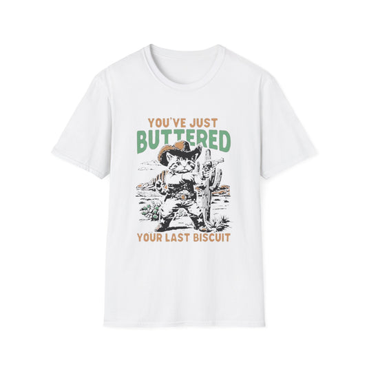 You've Just Buttered Your Last Biscuit T-shirt White Printify T-Shirt Rhythm & Drip Apparel