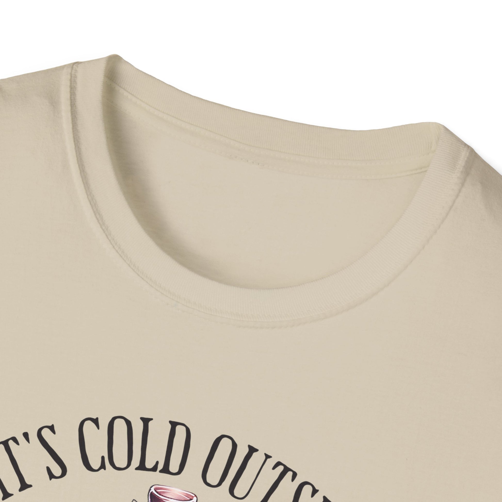 Winter- Cold Outside T-Shirt Printify T-Shirt Rhythm & Drip Apparel