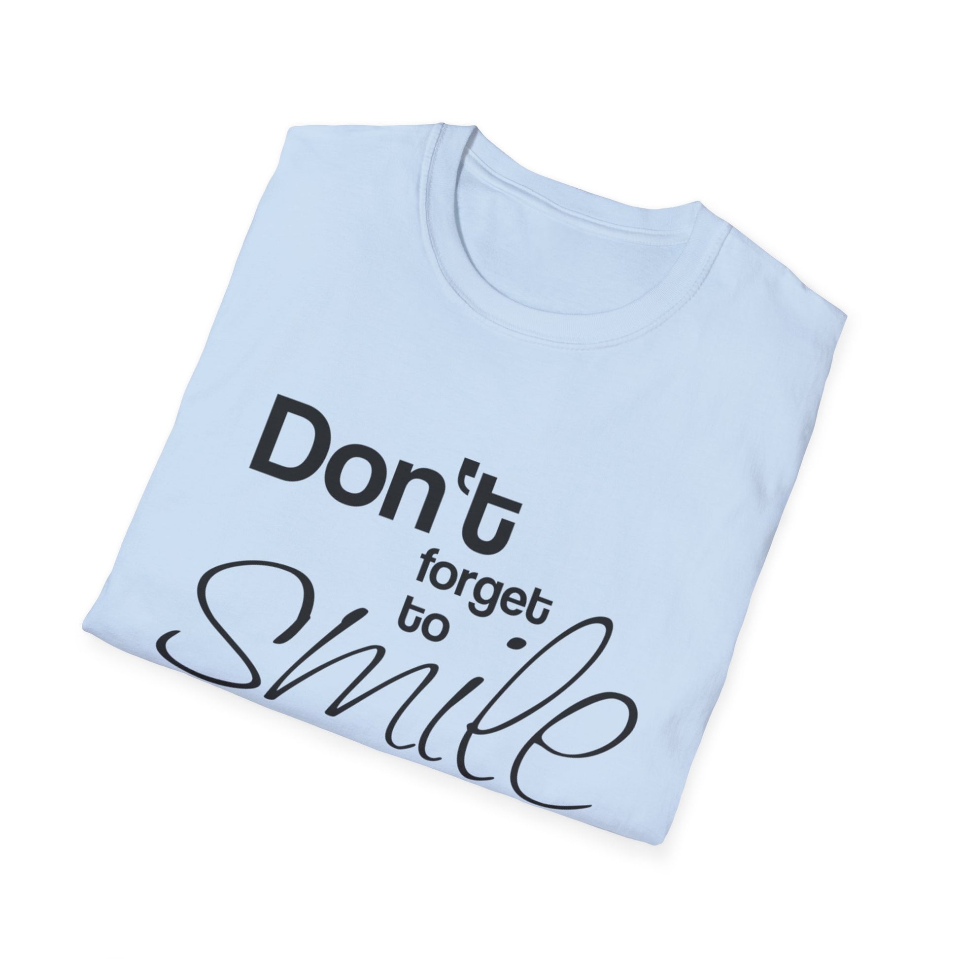 Inspirational Quote Unisex T-Shirt – "Don't Forget to Smile" - Rhythm & Drip