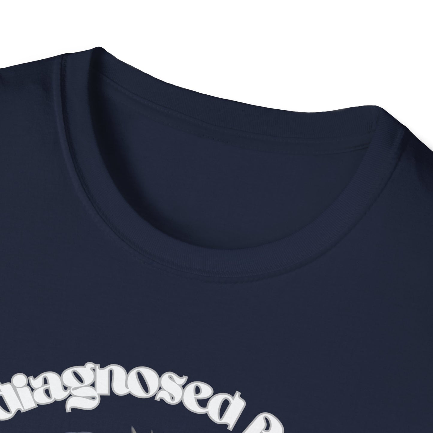 Quirky Graphic T-Shirt - 'Undiagnosed But... Something Ain't Quite Right?!'