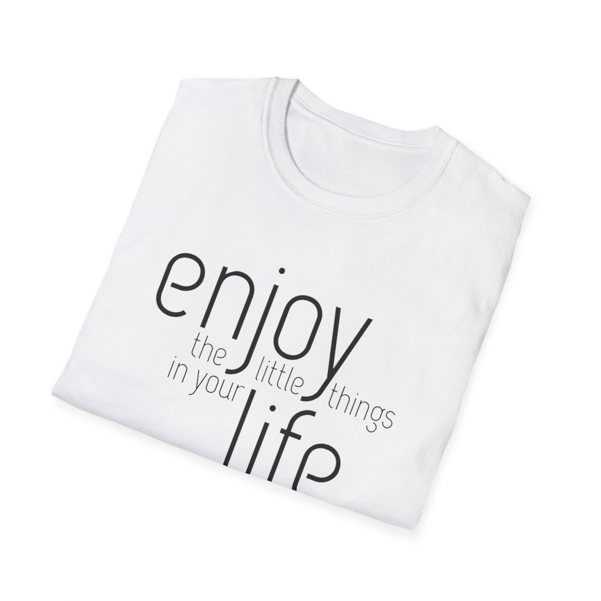 Enjoy the Little Things T-Shirt | Unisex Softstyle Tee for Everyday Comfort - Rhythm & Drip