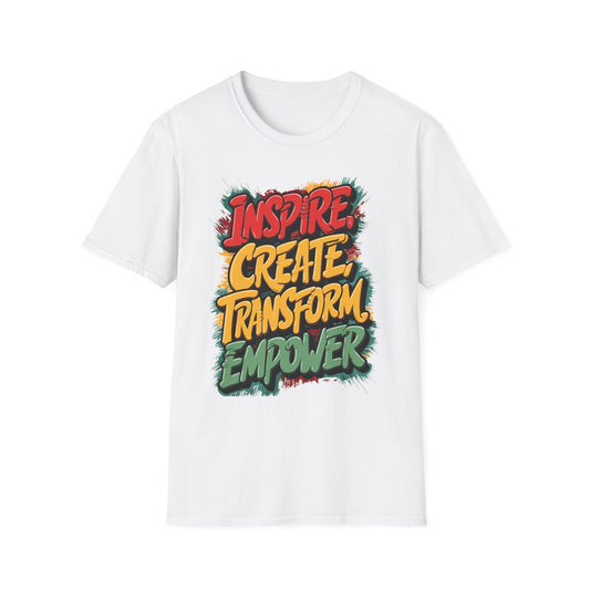 Inspire Create Transform Empower T-Shirt | Unisex Motivational Tee