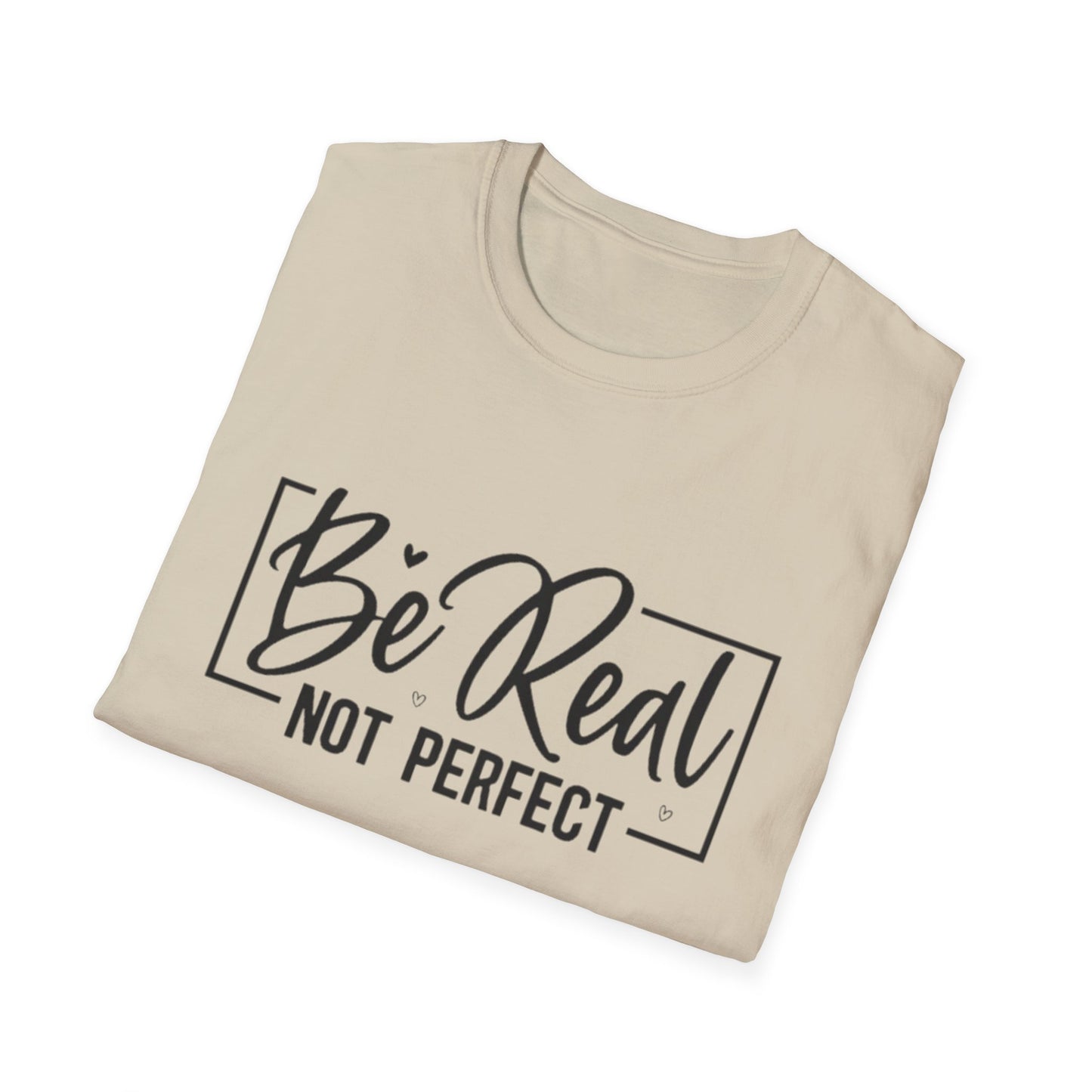 Be Real, Not Perfect T-Shirt Printify T-Shirt Rhythm & Drip Apparel