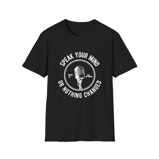 Speak Your Mind Unisex T-Shirt - Empowering Graphic Tee