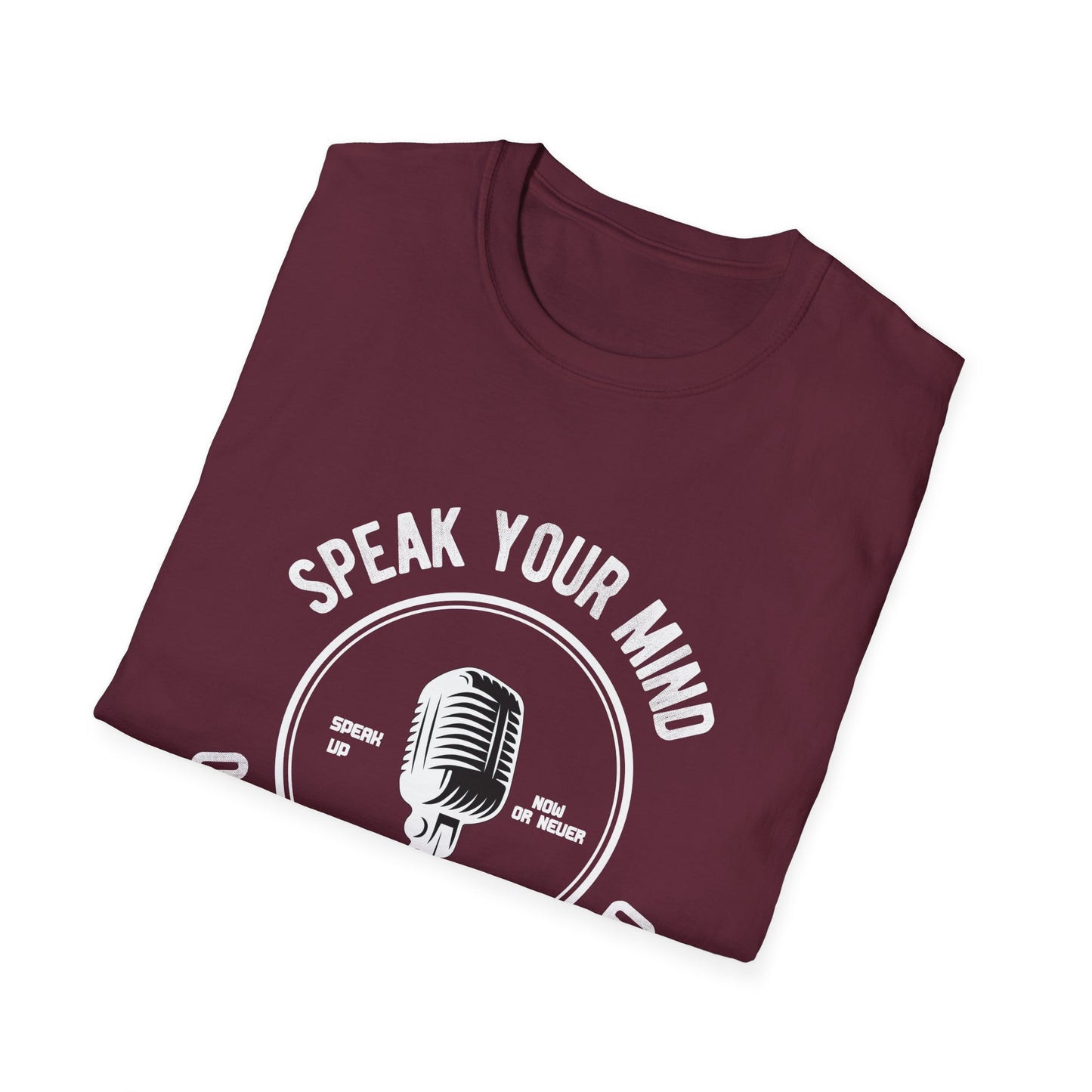 Speak Your Mind Unisex T-Shirt - Empowering Graphic Tee