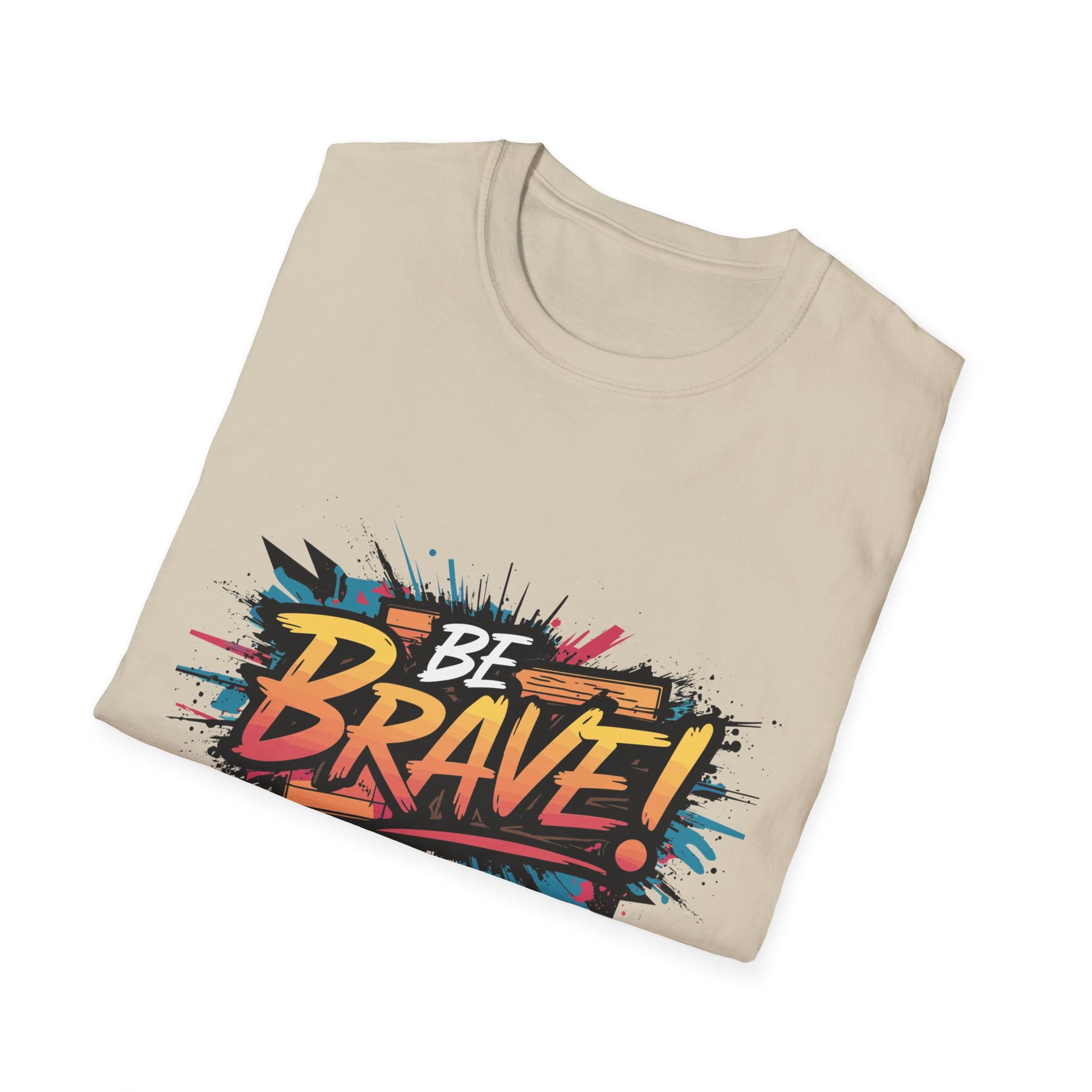 Be Brave! T-Shirt Printify T-Shirt Rhythm & Drip Apparel