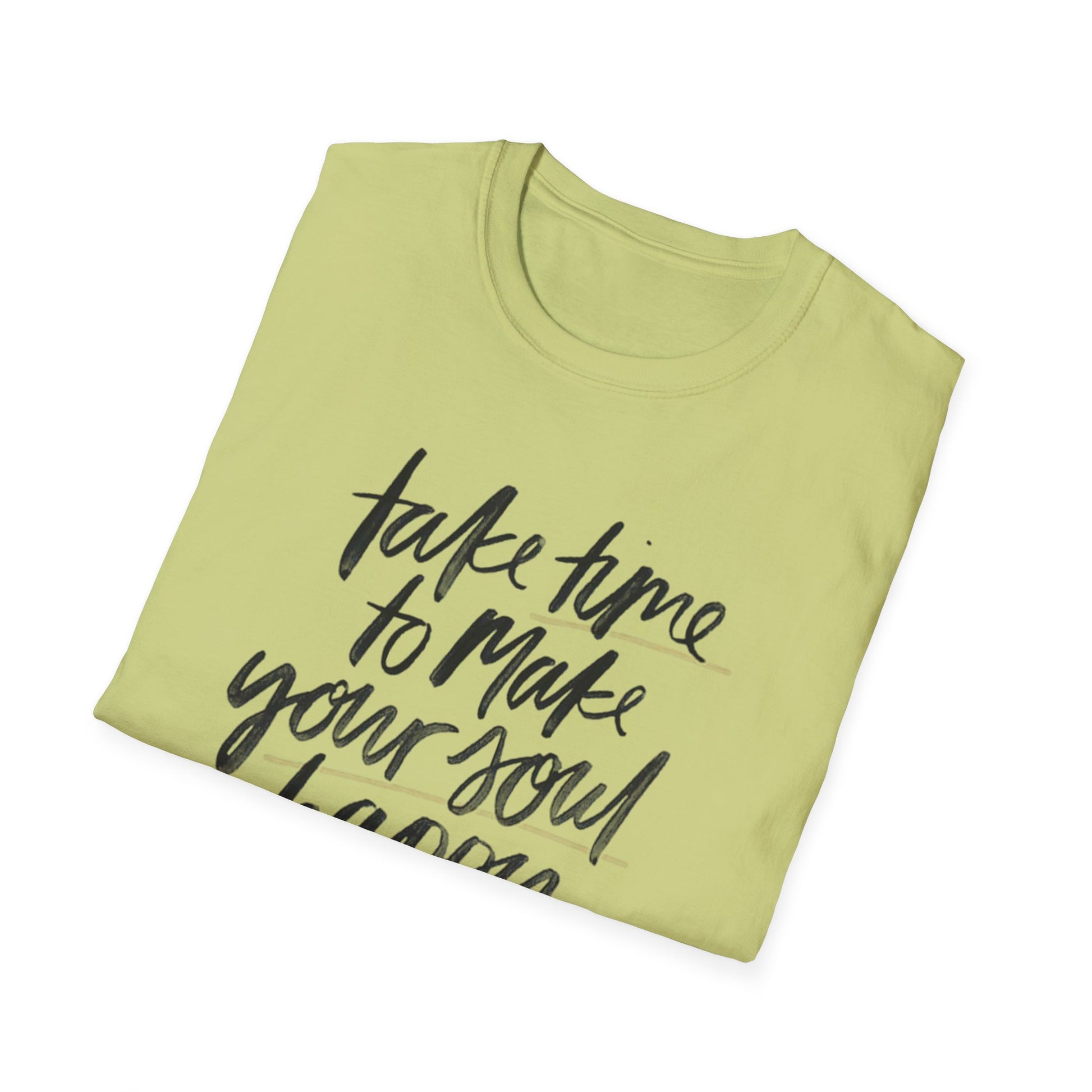 Inspirational Unisex Softstyle T-Shirt - 'Take Time to Make Your Soul Happy' - Rhythm & Drip