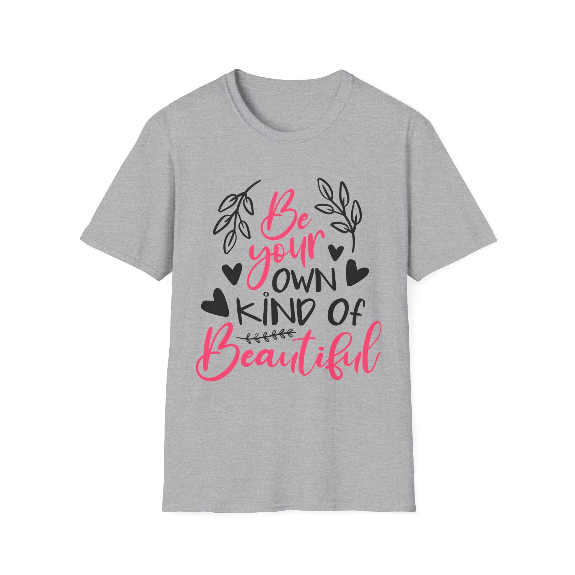 Be Your Own Kind of Beautiful T-Shirt Sport Grey Printify T-Shirt Rhythm & Drip Apparel