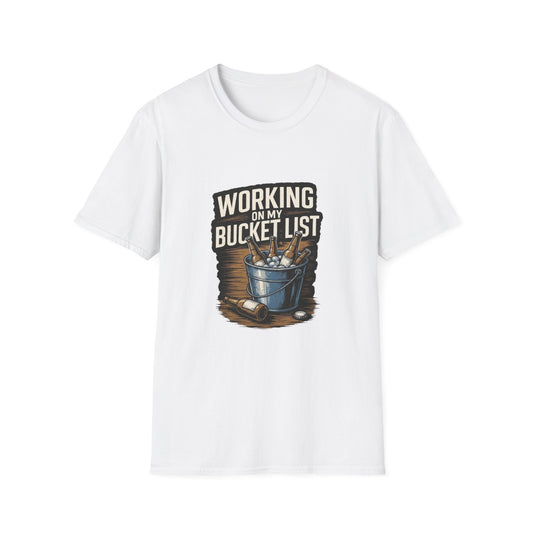 Working on My Bucket List T-Shirt White Printify T-Shirt Rhythm & Drip Apparel