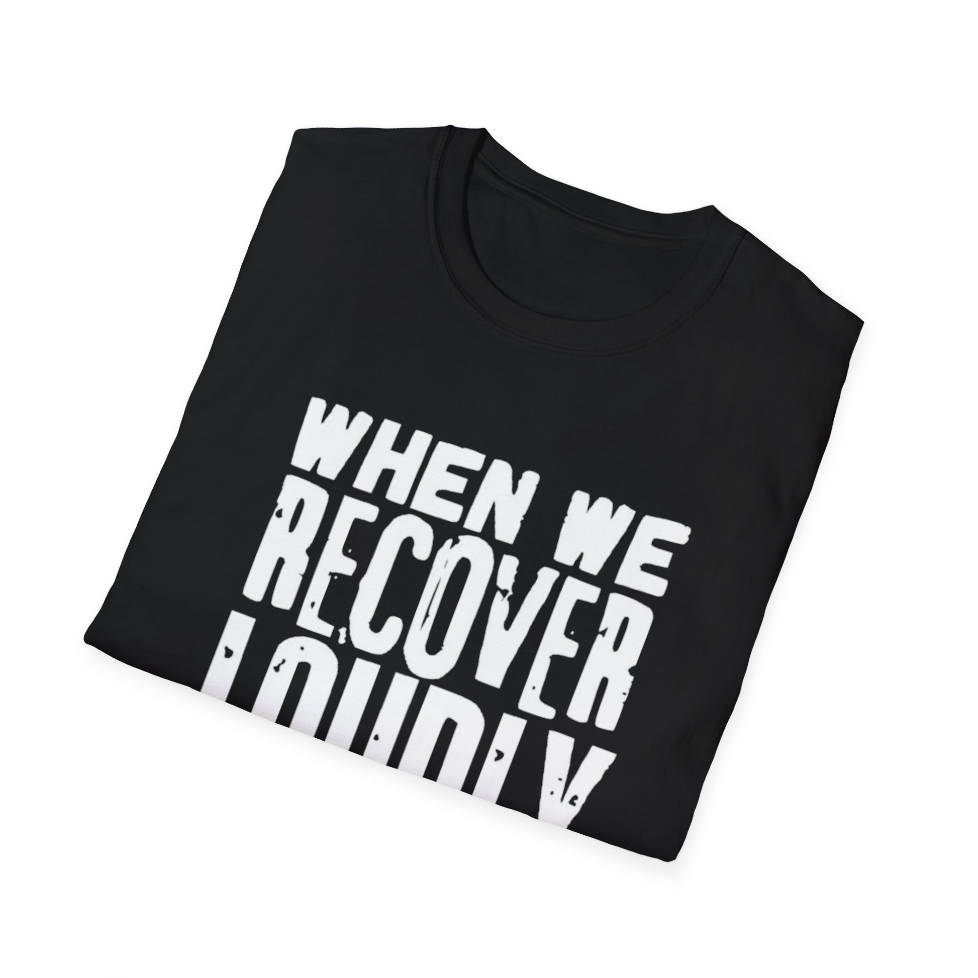 Addiction Recovery Message T-Shirt Printify T-Shirt Rhythm & Drip Apparel