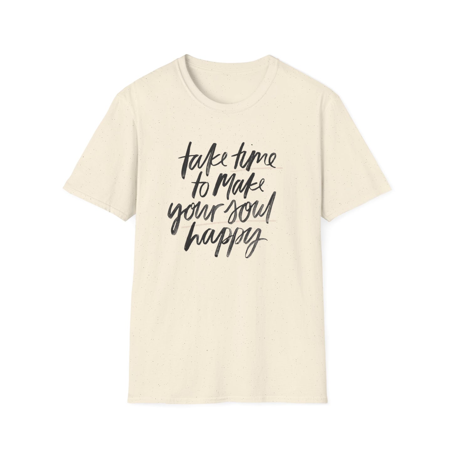 Inspirational Unisex Softstyle T-Shirt - 'Take Time to Make Your Soul Happy' - Rhythm & Drip