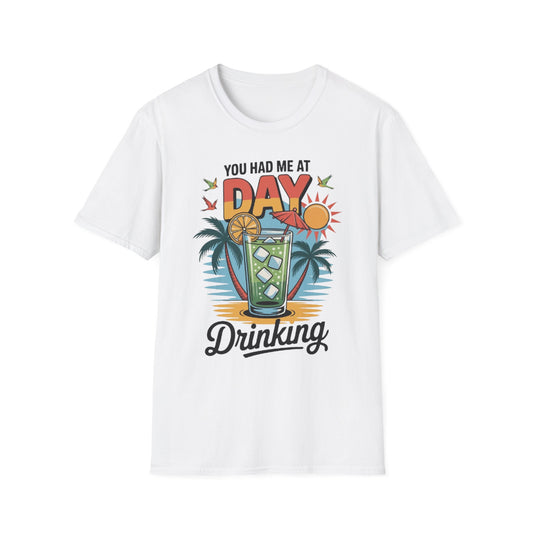 Summer- You Had Me at Day Drinking T-Shirt White Printify T-Shirt Rhythm & Drip Apparel