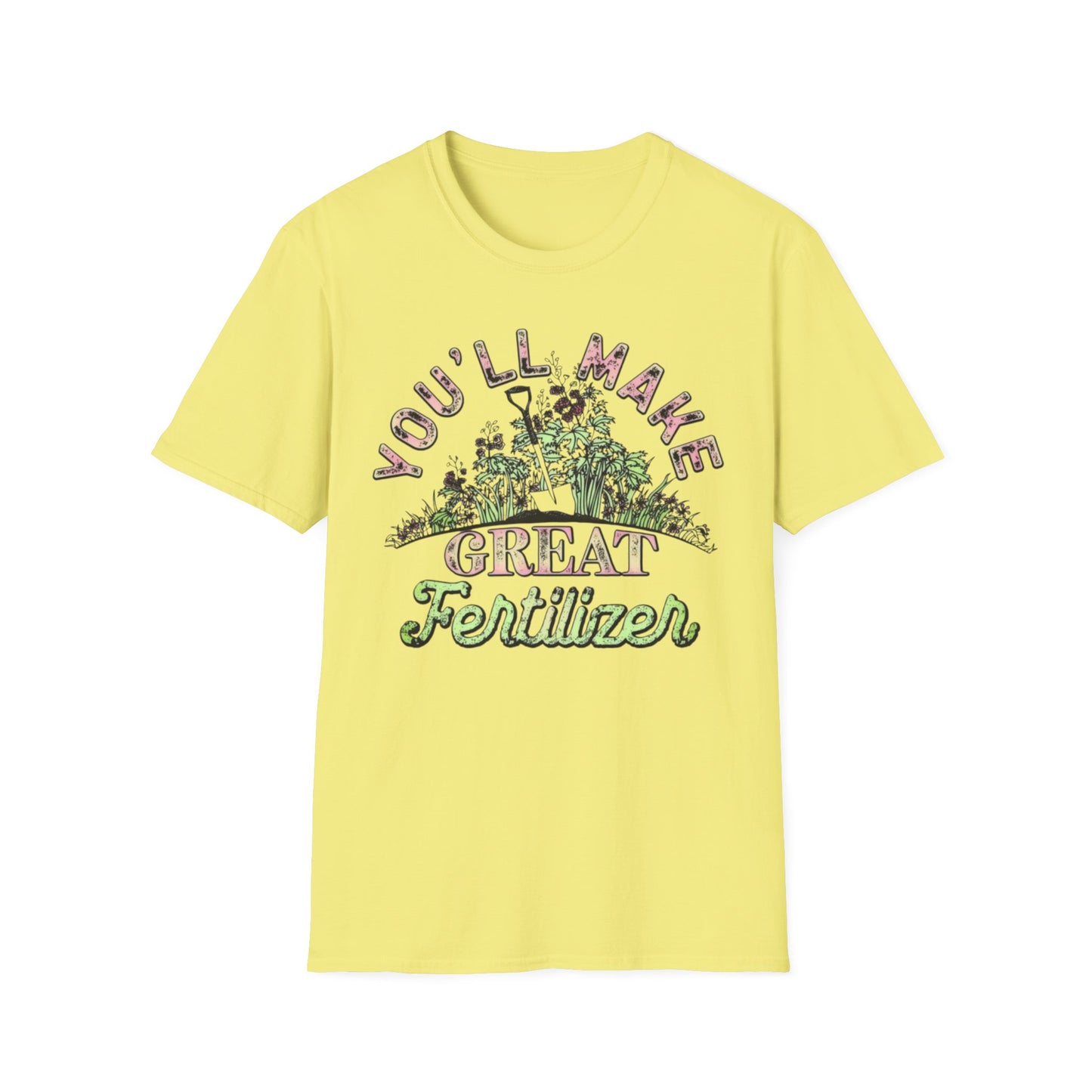 You'll Make Great Fertilizer Cornsilk Printify T-Shirt Rhythm & Drip Apparel
