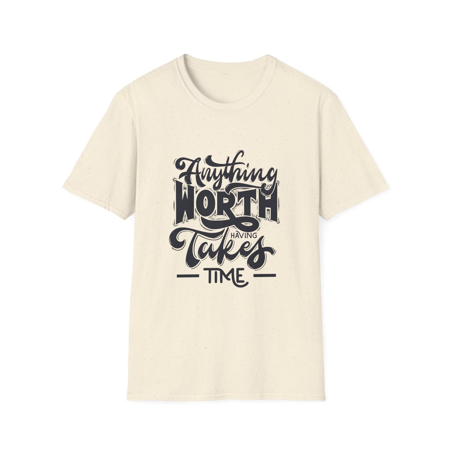 anything-worth-having-takes-time-tee-1