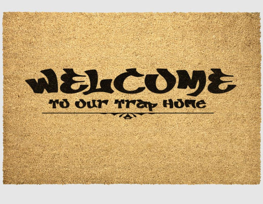 Welcome To Our Trap Home Door Mat Rhythm & Drip Door Mat Rhythm & Drip Apparel