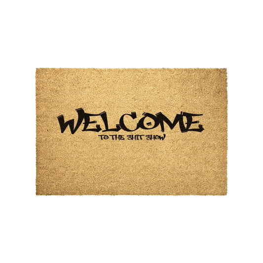 Welcome To The Shit Show Door Mat Rhythm & Drip Door Mat Rhythm & Drip Apparel