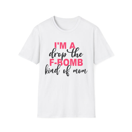 im-a-drop-the-f-bomb-kind-of-mom-tee