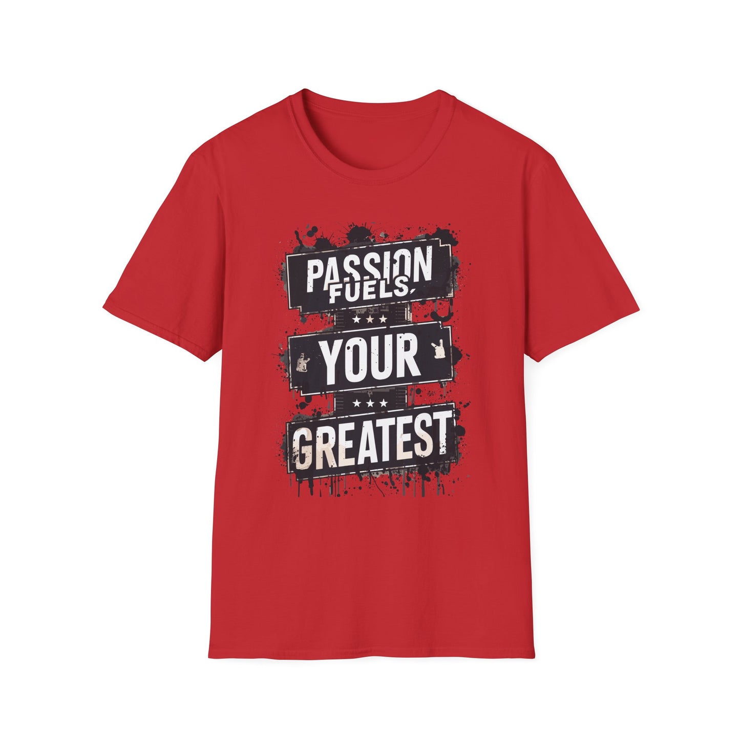 passion-fuels-your-greatest-tee