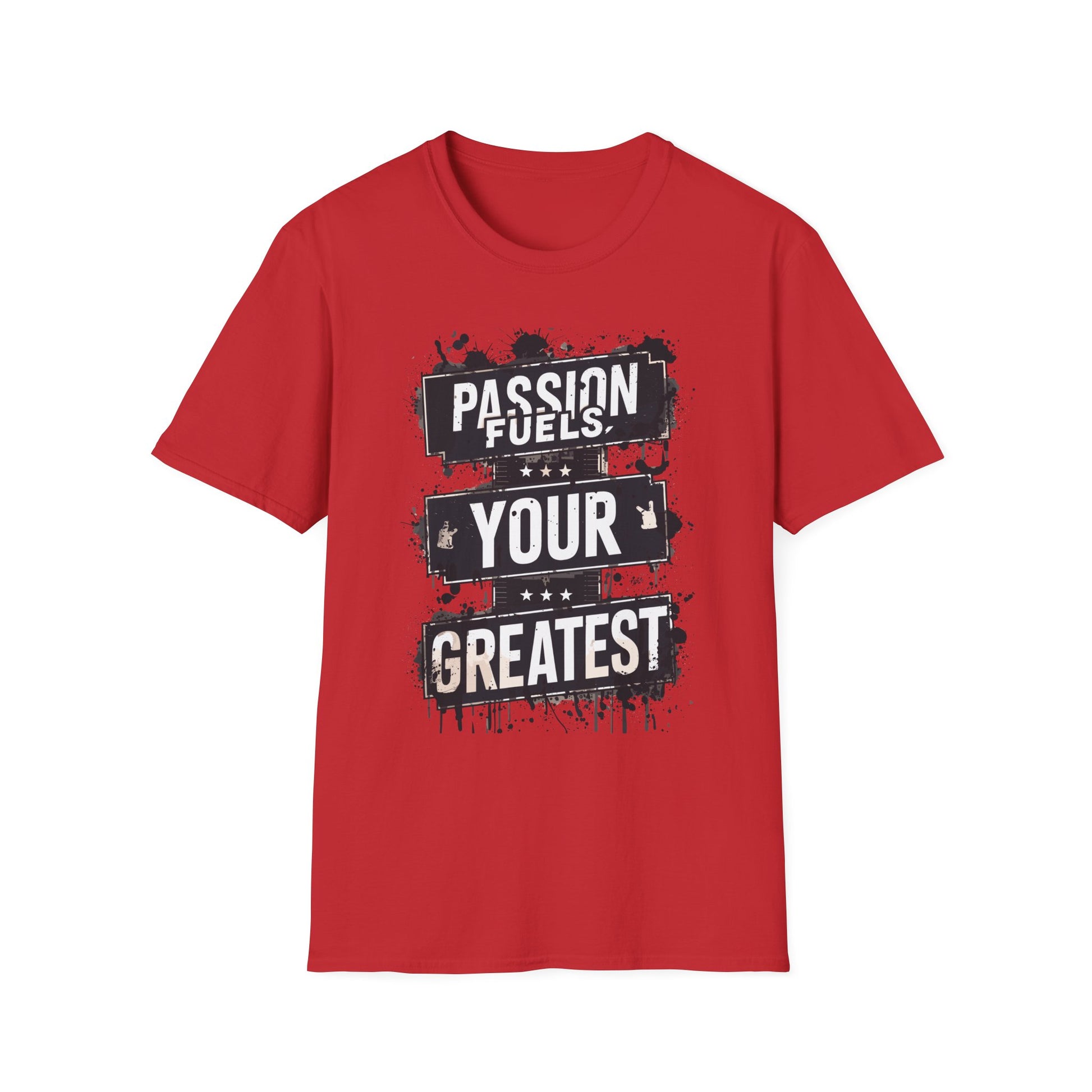 passion-fuels-your-greatest-tee
